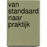 Van standaard naar praktijk