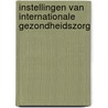 Instellingen van internationale gezondheidszorg door L.P. Bartels