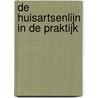 De Huisartsenlijn in de praktijk by J. Gubbels