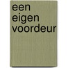 Een eigen voordeur door R. Pepels