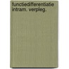 Functiedifferentiatie intram. verpleg. by Galama