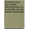 Invoering van een nieuw dienstrooster en evaluatie van de WHAW-methodiek by M. de Jong