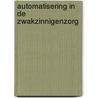 Automatisering in de zwakzinnigenzorg door Bosch