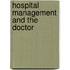 Hospital management and the doctor