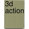 3D action door Onbekend