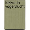 Fokker in vogelvlucht door Onbekend