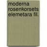 Moderna rosenkorsets elemetara fil. door Ryckenborgh