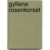 Gyllene rosenkorset door Catharose Petri