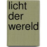 Licht der wereld door Ryckenborgh