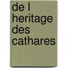 De l heritage des cathares door Gadal