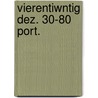 Vierentiwntig dez. 30-80 port. door Catharose Petri