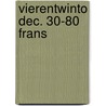 Vierentwinto dec. 30-80 frans door Catharose Petri