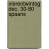 Vierentwintog dec. 30-80 spaans by Catharose Petri