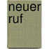 Neuer ruf