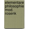 Elementare philosophie mod. rosenk door Ryckenborgh