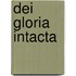 Dei gloria intacta