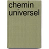 Chemin universel door Ryckenborgh