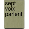 Sept voix parlent by Cataharose Petri