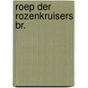 Roep der rozenkruisers br. door Ryckenborgh