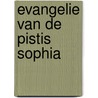 Evangelie van de pistis sophia door Onbekend