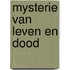 Mysterie van leven en dood