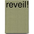 Reveil!