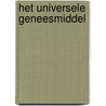 Het universele geneesmiddel door J. van Rijckenborgh