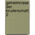 Geheimnisse der bruderschaft 2