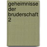 Geheimnisse der bruderschaft 2 by Ryckenborgh