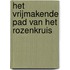 Het vrijmakende pad van het Rozenkruis