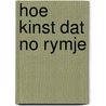 Hoe kinst dat no rymje by Boer