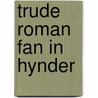 Trude roman fan in hynder door Alwine de Jong