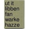 Ut it libben fan warke hazze by Plantinga