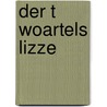 Der t woartels lizze door Jousma