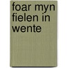 Foar myn fielen in wente door Veen
