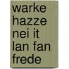 Warke hazze nei it lan fan frede door Plantinga