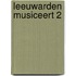 Leeuwarden musiceert 2