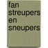 Fan streupers en sneupers