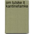 Om lutske it kantinefamke