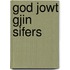 God jowt gjin sifers