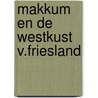 Makkum en de westkust v.friesland door Obreen