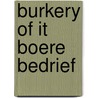 Burkery of it boere bedrief by Unknown