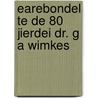 Earebondel te de 80 jierdei dr. g a wimkes door Onbekend
