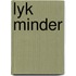 Lyk minder
