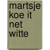 Martsje koe it net witte by Heeringa Seepma