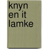 Knyn en it lamke by Unknown