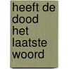 Heeft de dood het laatste woord door Bulckens