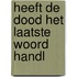 Heeft de dood het laatste woord handl