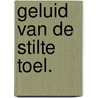 Geluid van de stilte toel. by Bulckens
