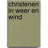 Christenen in weer en wind door Schruers